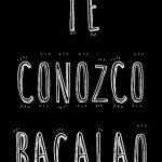 Te Conozco Bacalao 2