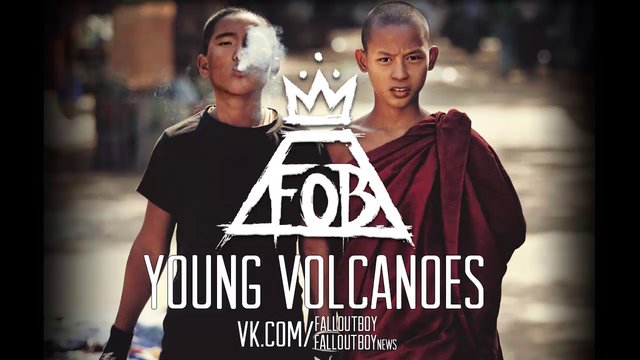 Fall Out Boy – Young Volcanoes